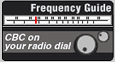 Visit CBC Radio's frequency listings page to find the specific radio frequency for Radio One and Radio Two in your area.