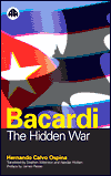 Bacardi: The Hidden War