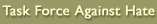 Task Force Against Hate